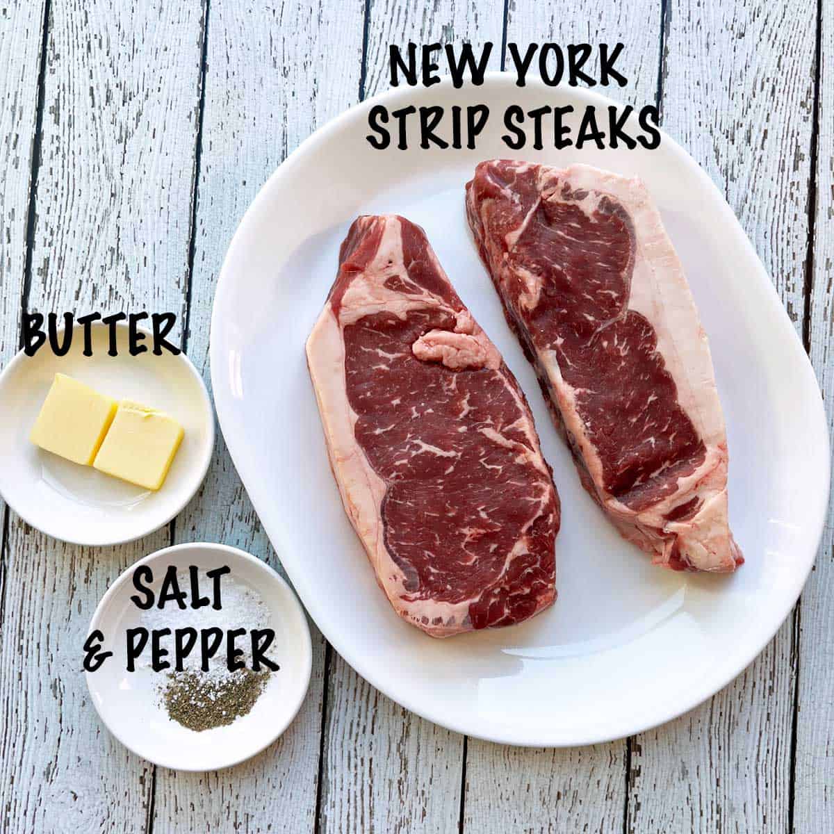The ingredients needed to cook a New York Steak. 